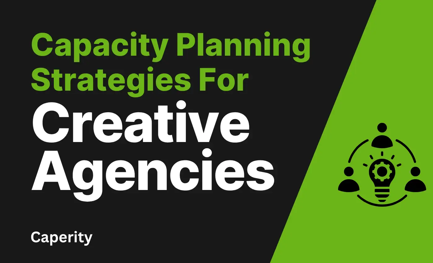 Capacity Planning Strategies for Creative Agencies